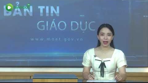 BẢN TIN GIÁO DỤC | 52