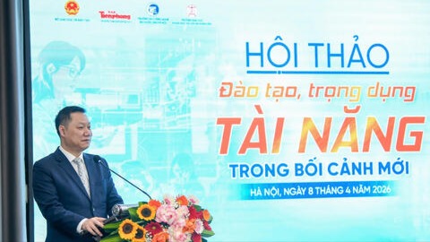 Đào tạo, trọng dụng nhân tài trong bối cảnh mới: Kiến tạo hệ sinh thái để bứt phá phát triển