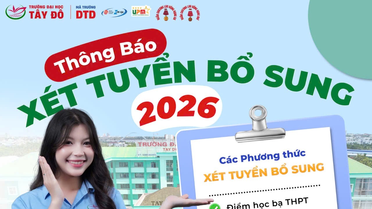 Trường Đại học Tây Đô tuyển sinh bổ sung 29 ngành đại học chính quy năm 2026