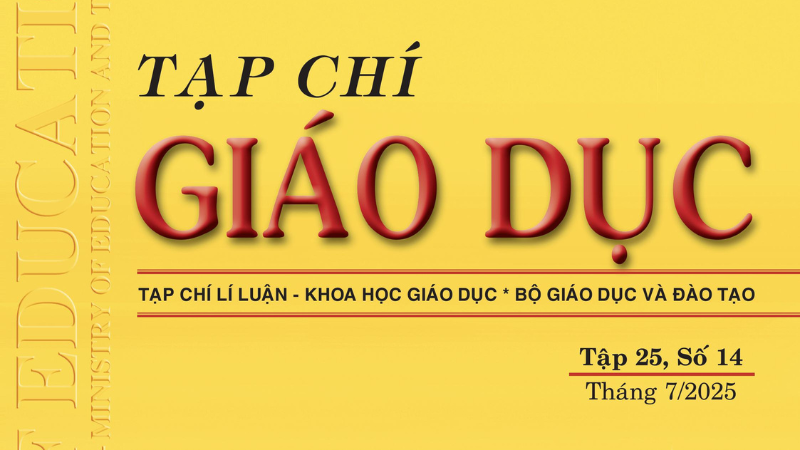 Tạp chí Giáo dục xuất bản Tập 25, Số 14 (tháng 7/2025)