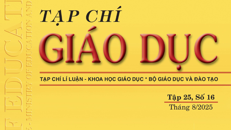 Tạp chí Giáo dục xuất bản Tập 25, Số 16 (tháng 8/2025)